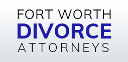 Fort Worth Divorce Attorneys